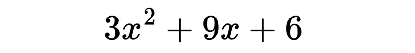 expression: 3x^2 + 9x + 6